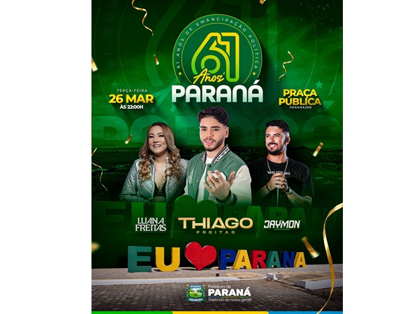 Prefeitura Municipal de Paraná anuncia as atrações musicais que irão abrilhantar a festa de Emancipação Política